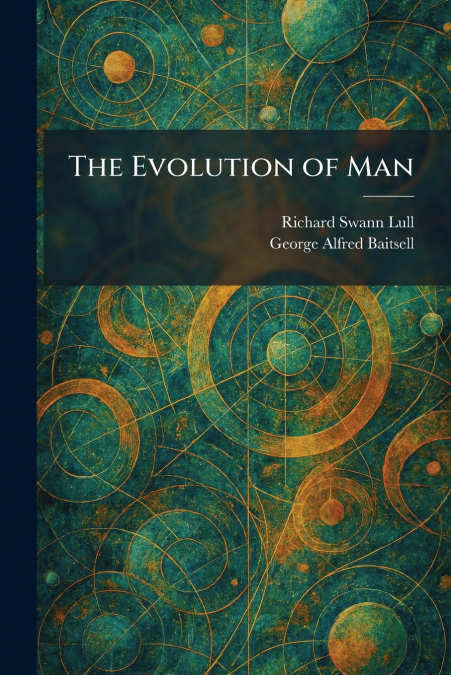 The Evolution of Man