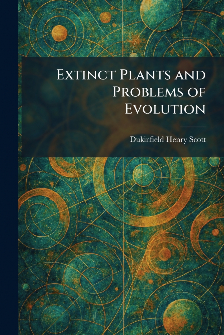 Extinct Plants and Problems of Evolution
