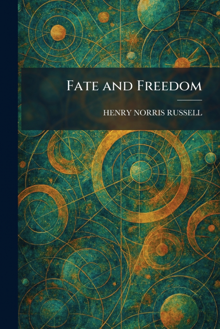 Fate and Freedom
