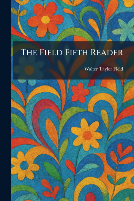 The Field Fifth Reader