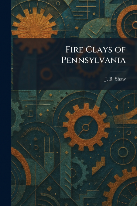 Fire Clays of Pennsylvania