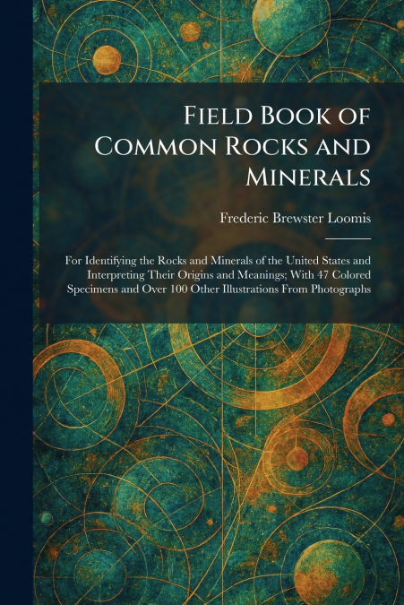 Field Book of Common Rocks and Minerals
