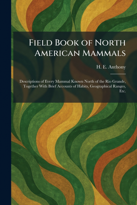 Field Book of North American Mammals