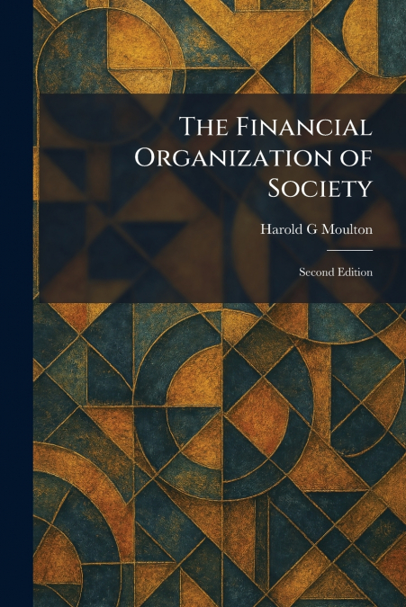 The Financial Organization of Society