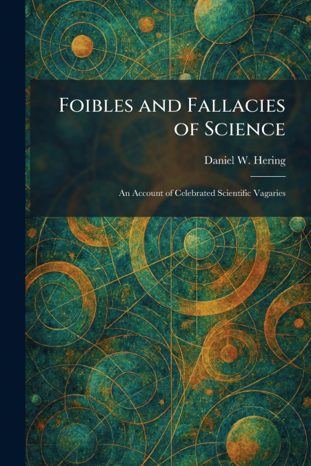 Foibles and Fallacies of Science