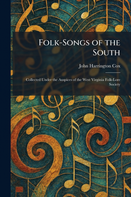 Folk-Songs of the South