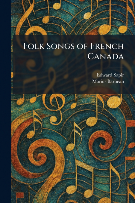 Folk Songs of French Canada
