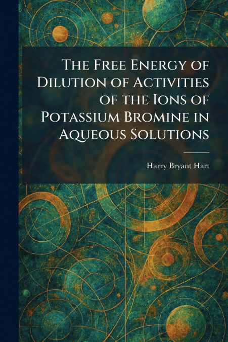 The Free Energy of Dilution of Activities of the Ions of Potassium Bromine in Aqueous Solutions