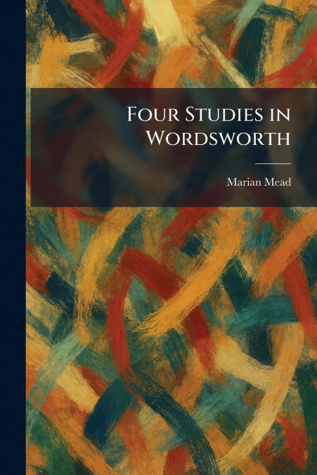 Four Studies in Wordsworth