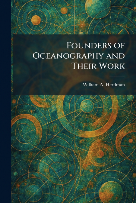 Founders of Oceanography and Their Work