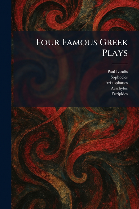 Four Famous Greek Plays
