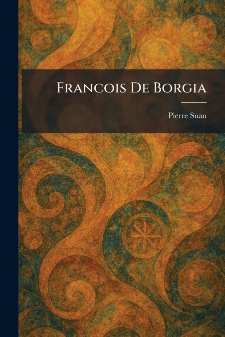 FRANCOIS DE BORGIA