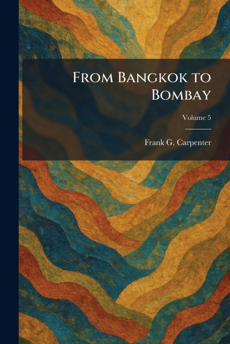From Bangkok to Bombay