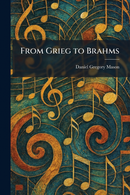 From Grieg to Brahms