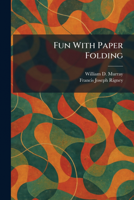 Fun With Paper Folding