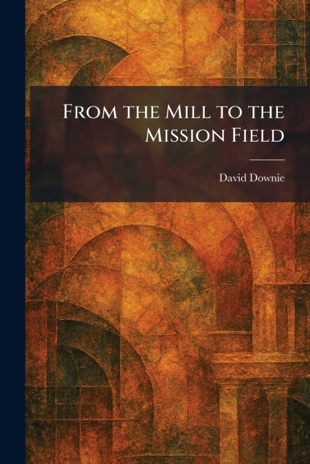 From the Mill to the Mission Field