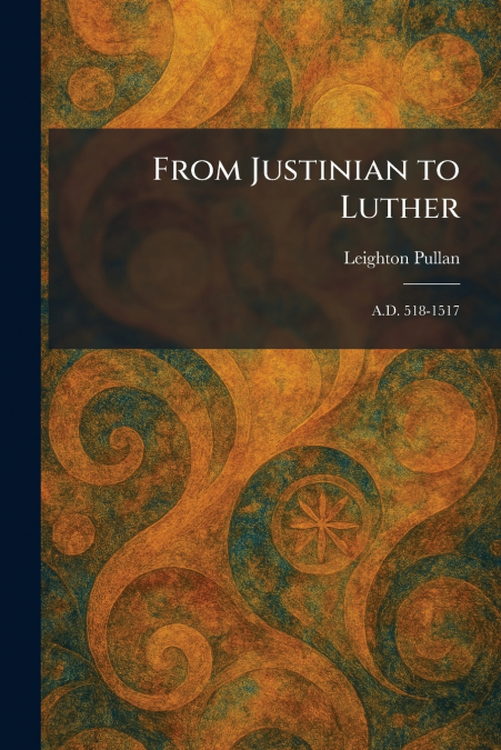 From Justinian to Luther