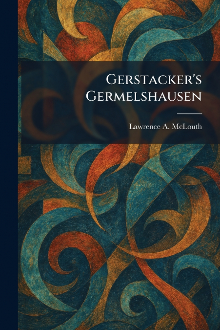 Gerstacker’s Germelshausen