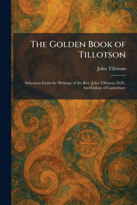 The Golden Book of Tillotson