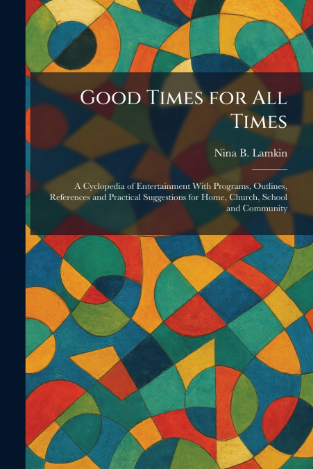 Good Times for All Times