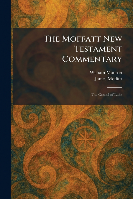 The Moffatt New Testament Commentary