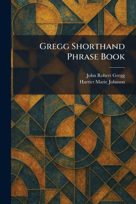 Gregg Shorthand Phrase Book