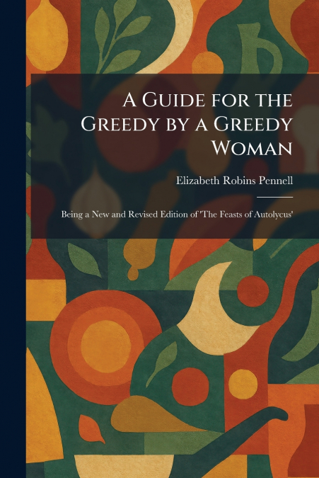 A Guide for the Greedy by a Greedy Woman