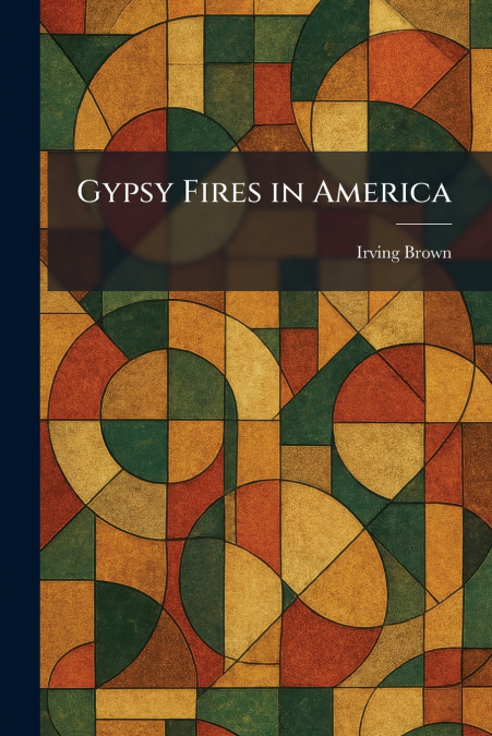 Gypsy Fires in America