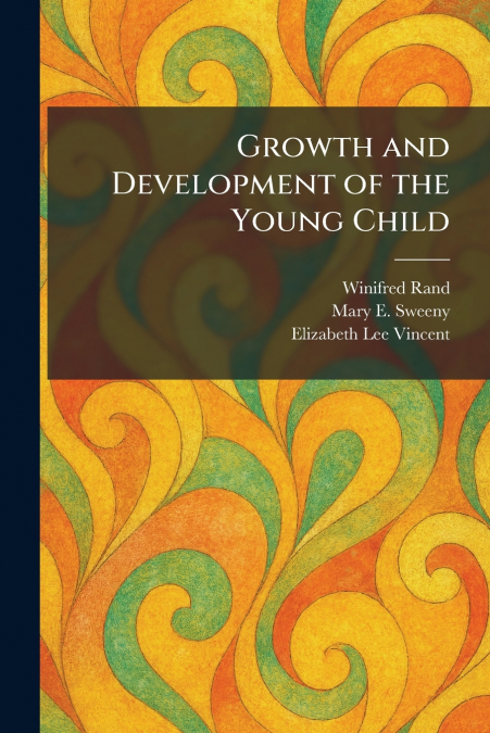 Growth and Development of the Young Child