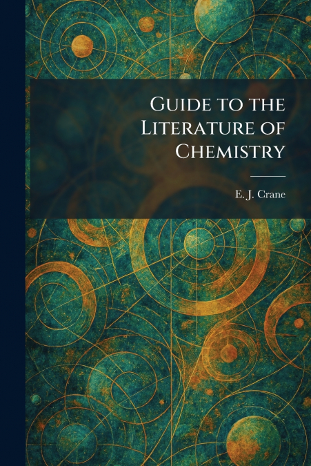 Guide to the Literature of Chemistry