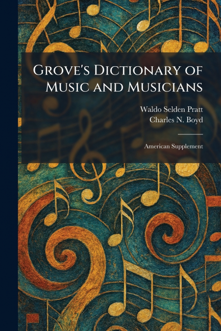 Grove’s Dictionary of Music and Musicians