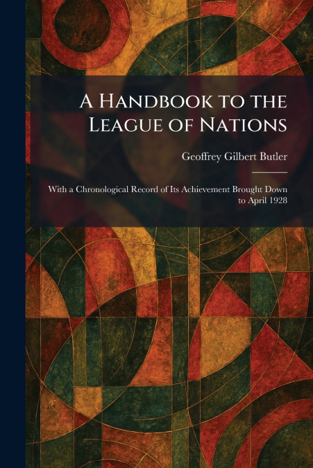 A Handbook to the League of Nations