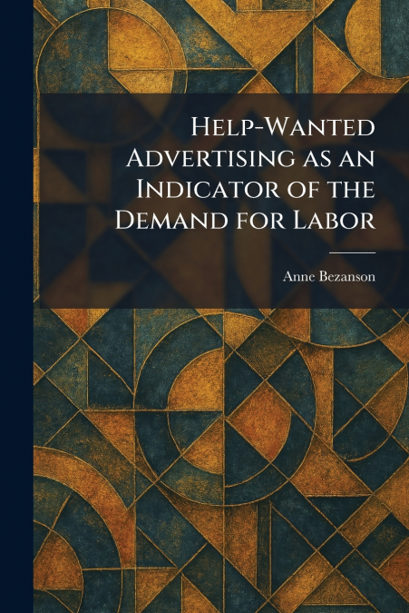 Help-Wanted Advertising as an Indicator of the Demand for Labor
