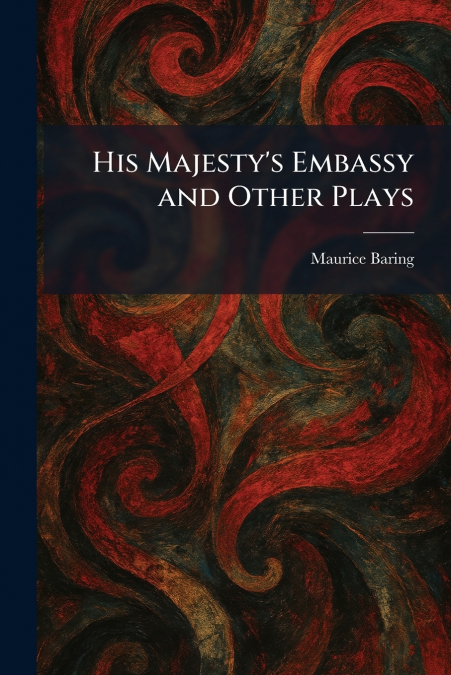 His Majesty’s Embassy and Other Plays