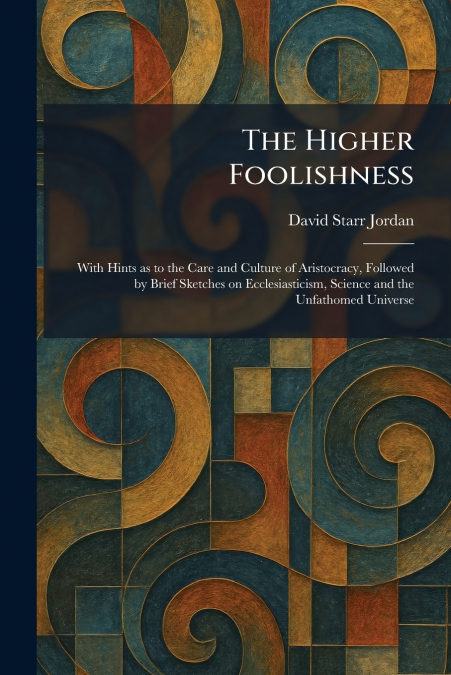The Higher Foolishness