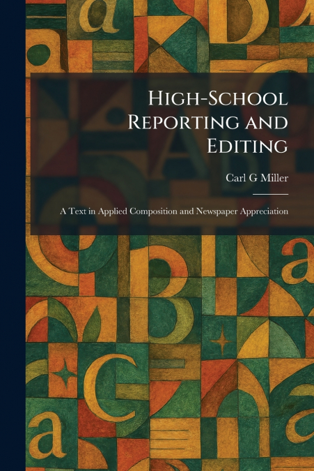High-School Reporting and Editing