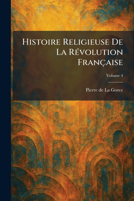 Histoire Religieuse De La RÃ©volution FranÃ§aise