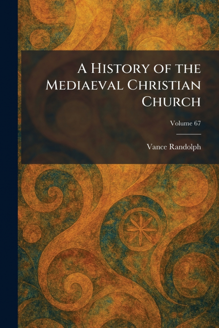 A History of the Mediaeval Christian Church