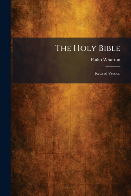 The Holy Bible