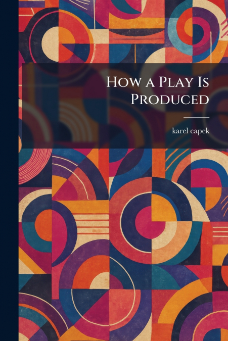 How a Play Is Produced