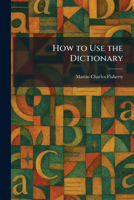 How to Use the Dictionary