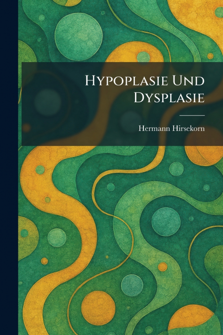 Hypoplasie Und Dysplasie
