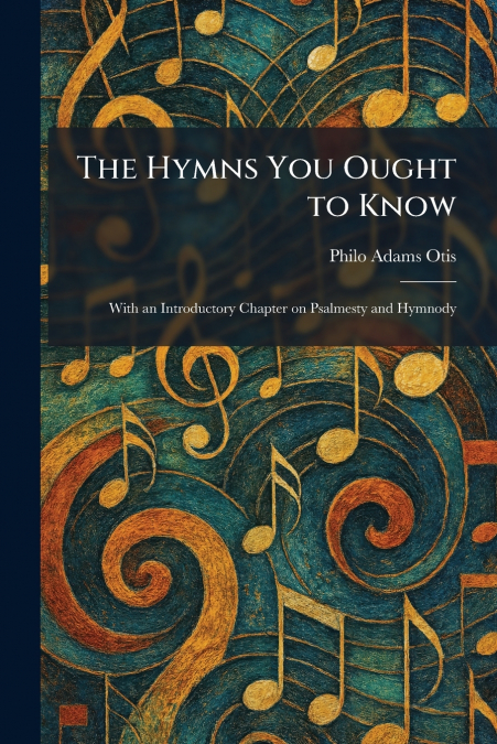 The Hymns You Ought to Know