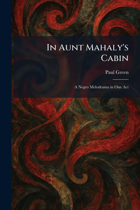 In Aunt Mahaly’s Cabin
