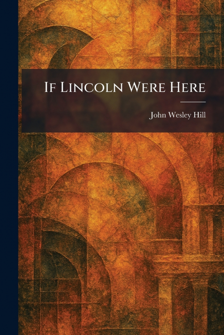 If Lincoln Were Here