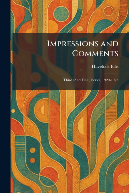 Impressions and Comments