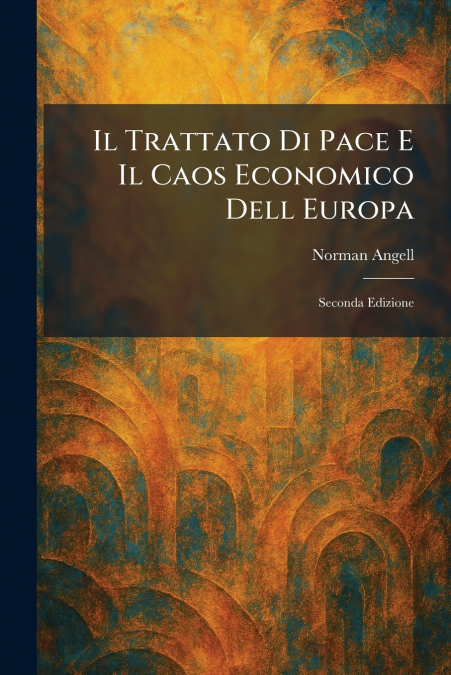 Il Trattato Di Pace E Il Caos Economico Dell Europa
