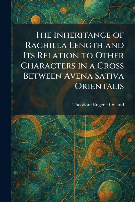 The Inheritance of Rachilla Length and Its Relation to Other Characters in a Cross Between Avena Sativa Orientalis