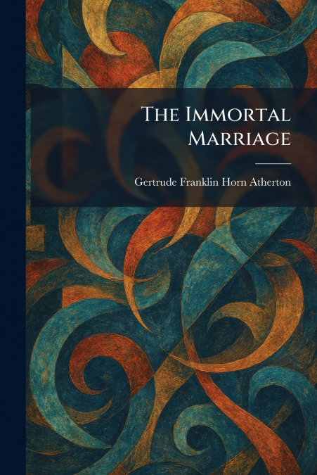 The Immortal Marriage