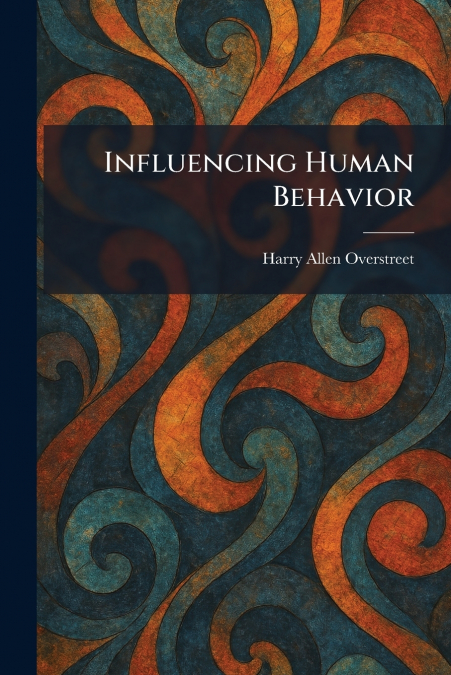 Influencing Human Behavior